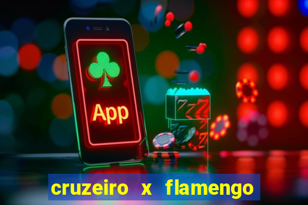 cruzeiro x flamengo ao vivo hd